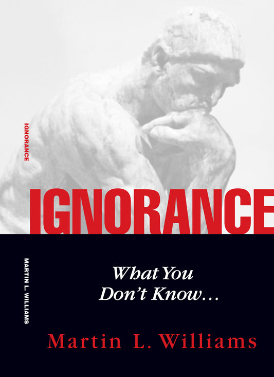 Ignorance - What You Don't Know